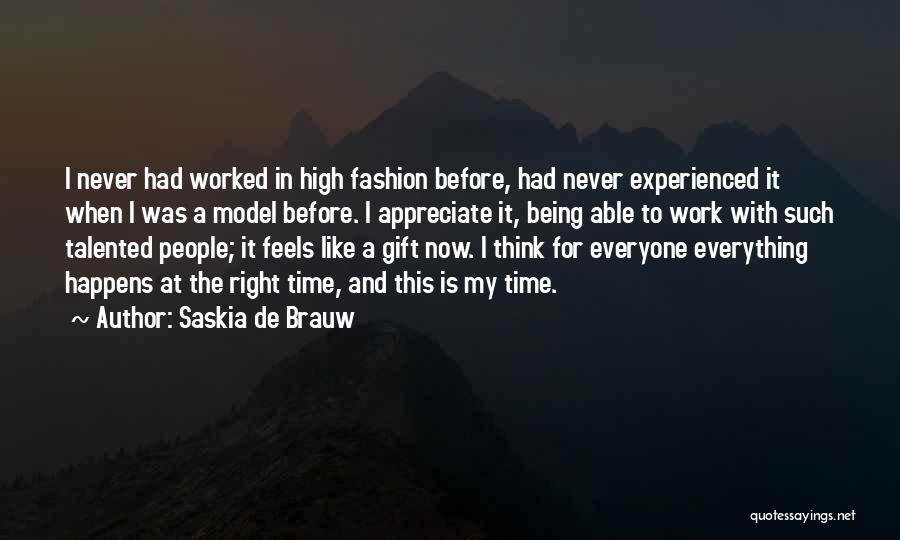 It Never Being The Right Time Quotes By Saskia De Brauw