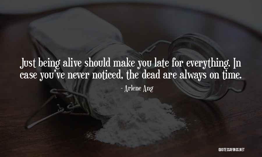 It Never Being Too Late Quotes By Arlene Ang