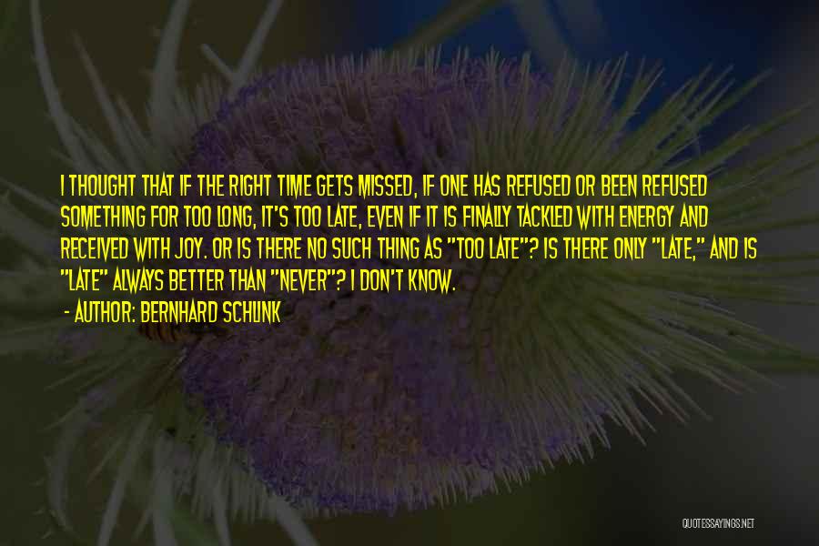 It Never Gets Better Quotes By Bernhard Schlink