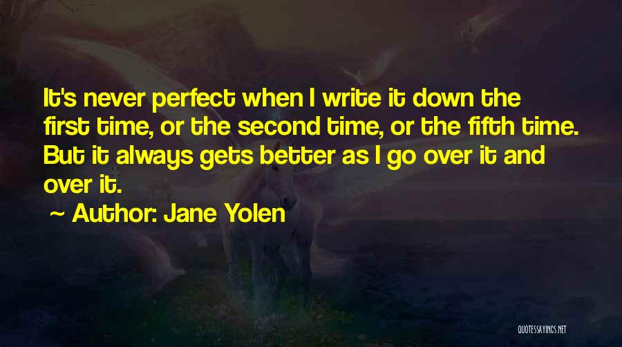 It Never Gets Better Quotes By Jane Yolen