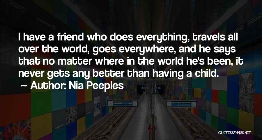 It Never Gets Better Quotes By Nia Peeples