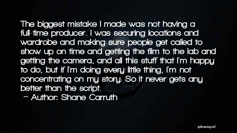 It Never Gets Better Quotes By Shane Carruth