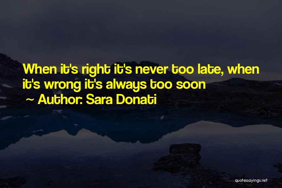 It Never Too Late Quotes By Sara Donati