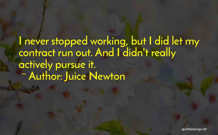 It Never Working Out Quotes By Juice Newton