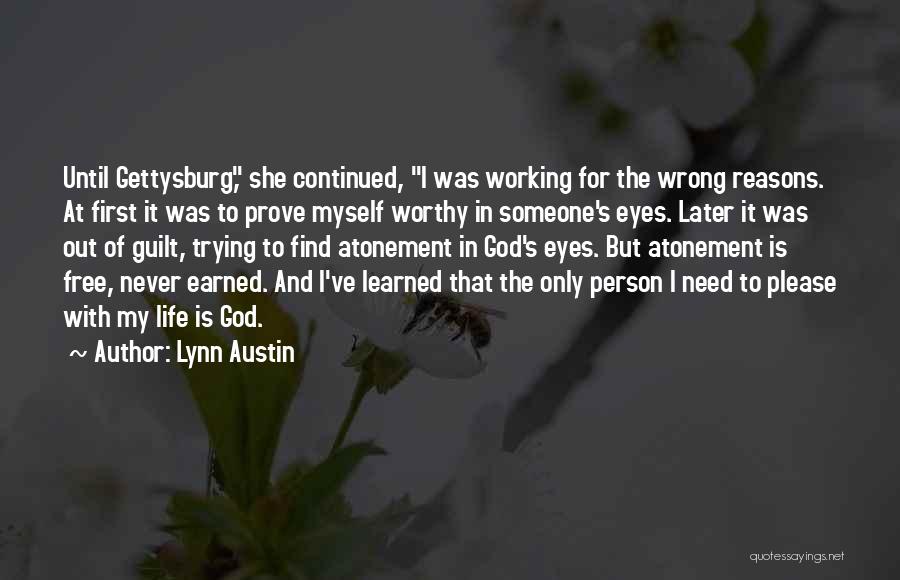 It Never Working Out Quotes By Lynn Austin