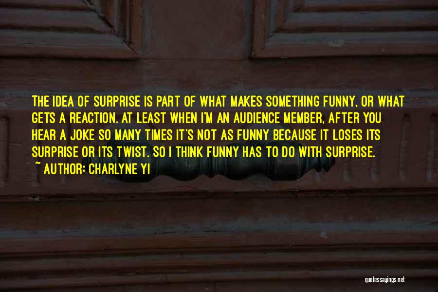 It Not A Joke Quotes By Charlyne Yi