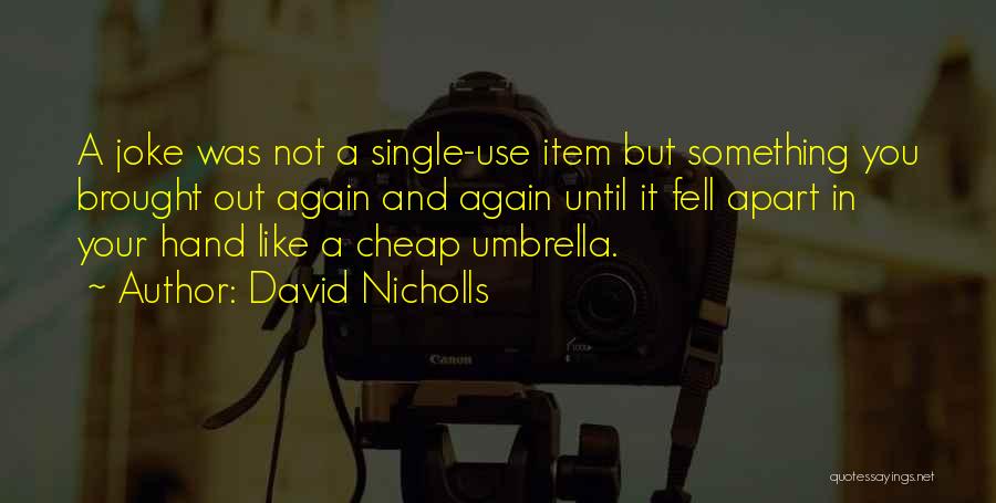 It Not A Joke Quotes By David Nicholls