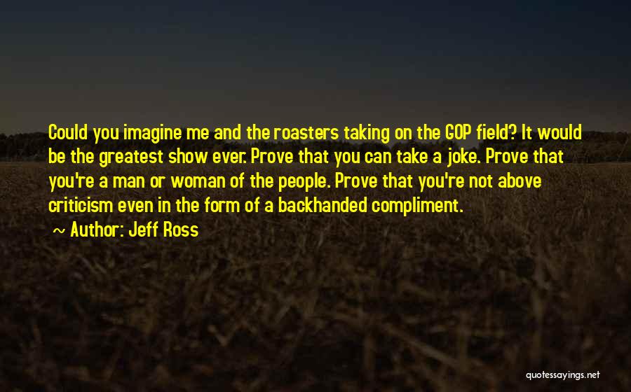 It Not A Joke Quotes By Jeff Ross