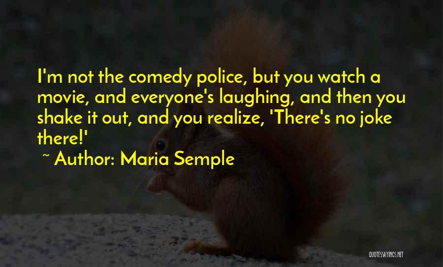 It Not A Joke Quotes By Maria Semple