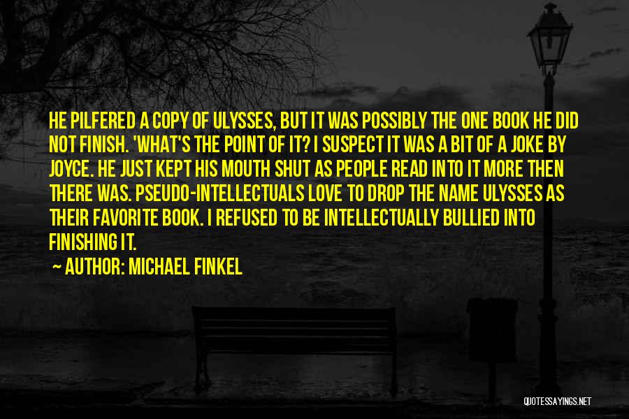 It Not A Joke Quotes By Michael Finkel