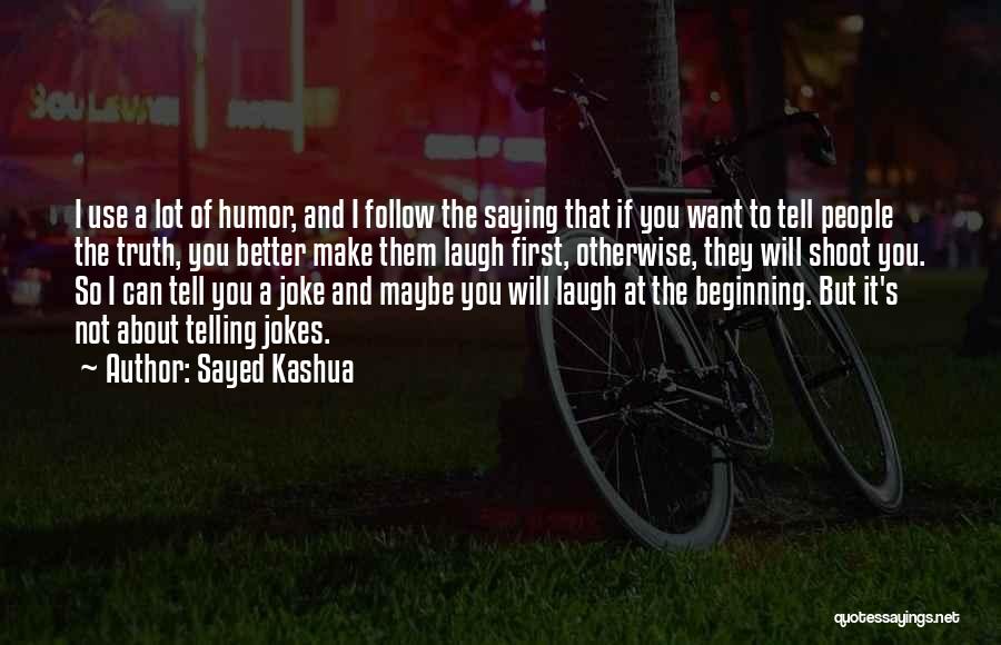 It Not A Joke Quotes By Sayed Kashua