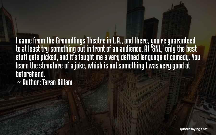 It Not A Joke Quotes By Taran Killam