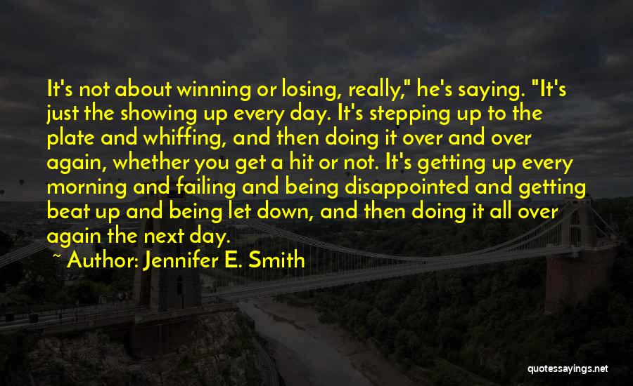 It Not All About Winning Quotes By Jennifer E. Smith