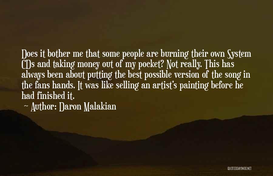 It Not Always About The Money Quotes By Daron Malakian