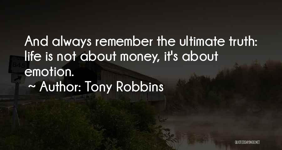 It Not Always About The Money Quotes By Tony Robbins