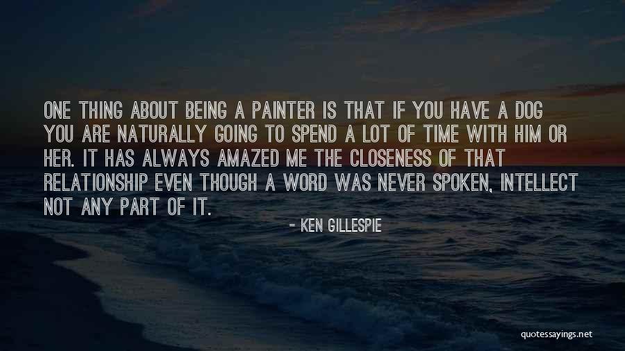 It Not Always Being About You Quotes By Ken Gillespie It Not Always Being About You Quotes By Ken Gillespie