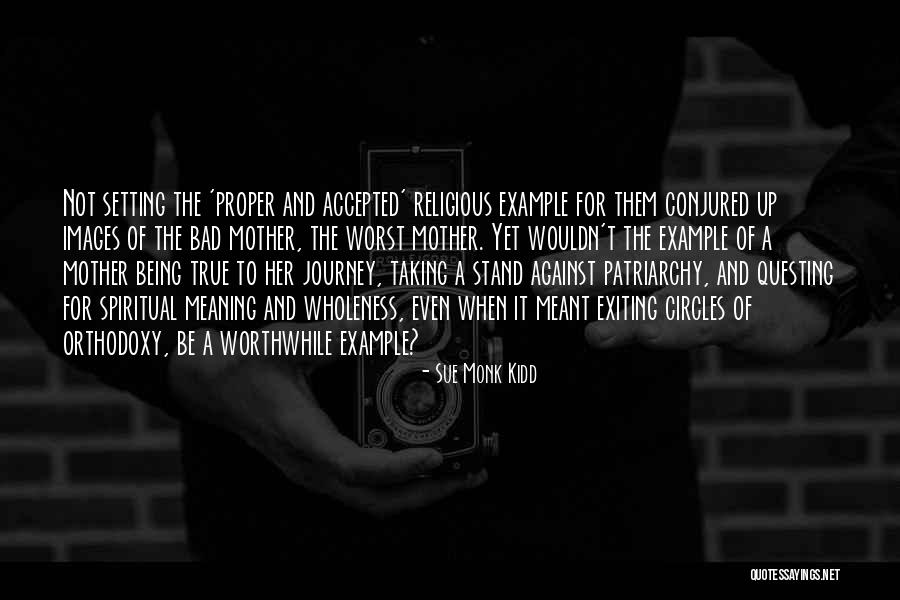 It Not Being Meant To Be Quotes By Sue Monk Kidd It Not Being Meant To Be Quotes By Sue Monk Kidd