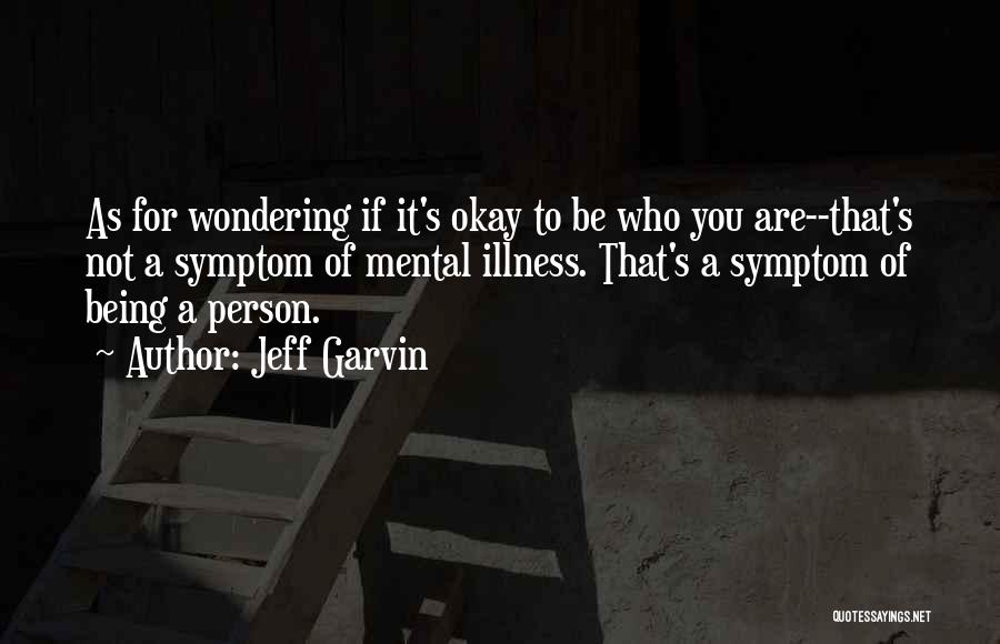 It Not Being Okay Quotes By Jeff Garvin