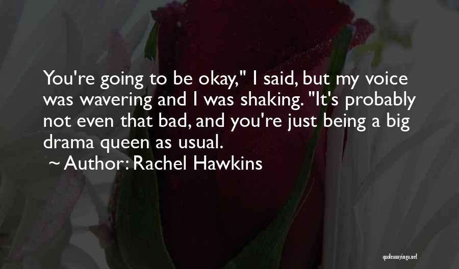 It Not Being Okay Quotes By Rachel Hawkins