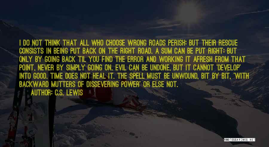 It Not Being The Right Time Quotes By C.S. Lewis