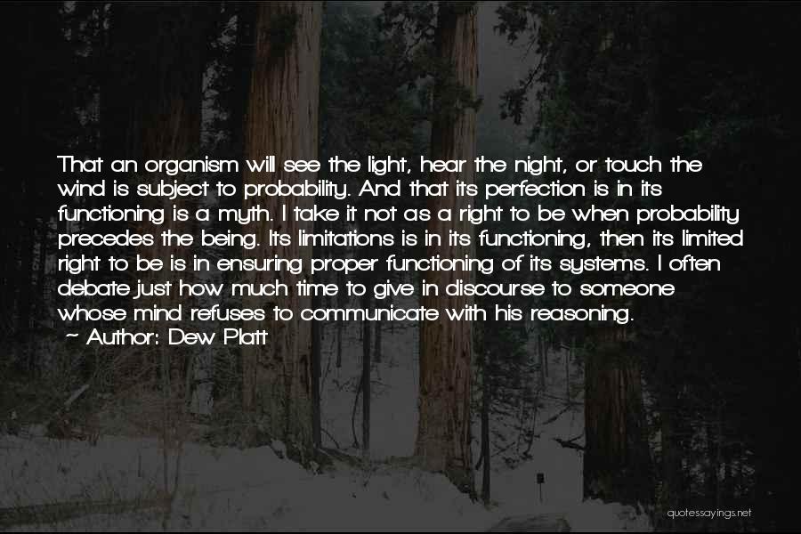 It Not Being The Right Time Quotes By Dew Platt