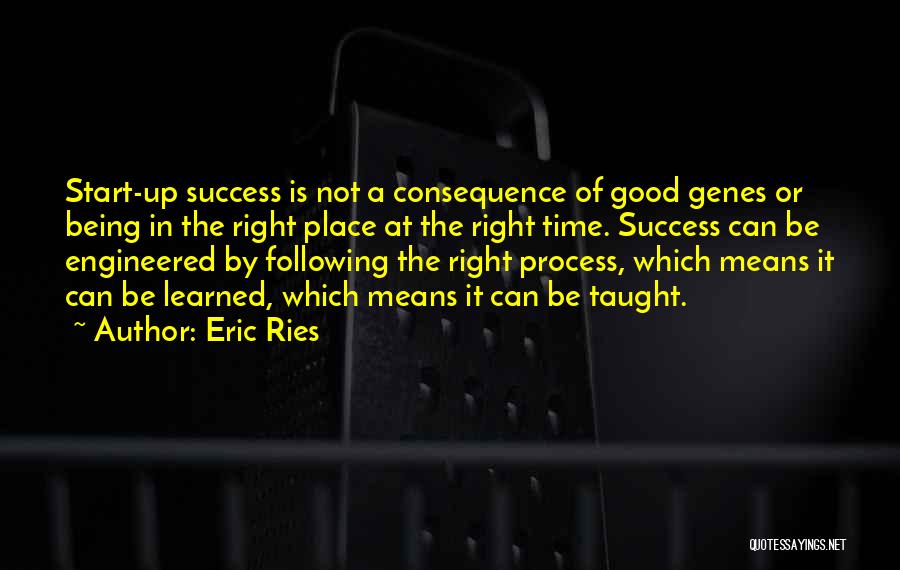 It Not Being The Right Time Quotes By Eric Ries