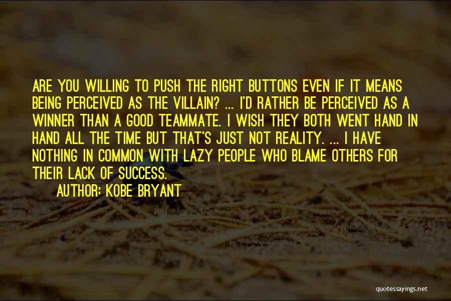 It Not Being The Right Time Quotes By Kobe Bryant
