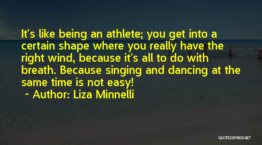 It Not Being The Right Time Quotes By Liza Minnelli