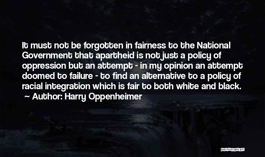 It Not Fair Quotes By Harry Oppenheimer