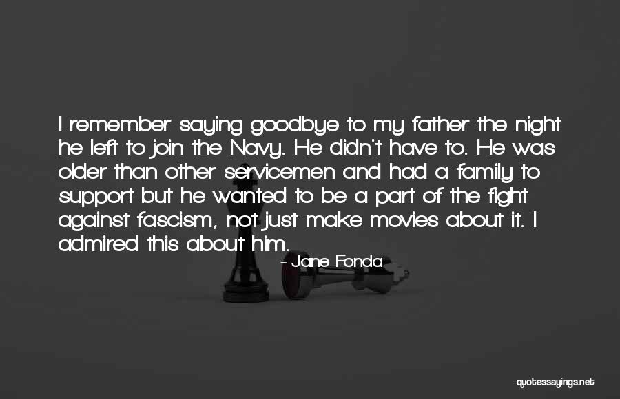 It Not Goodbye Quotes By Jane Fonda It Not Goodbye Quotes By Jane Fonda