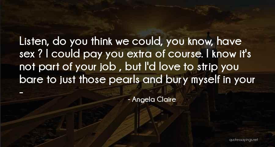 It Not Just Love Quotes By Angela Claire