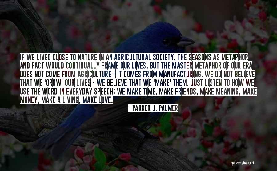 It Not Just Love Quotes By Parker J. Palmer