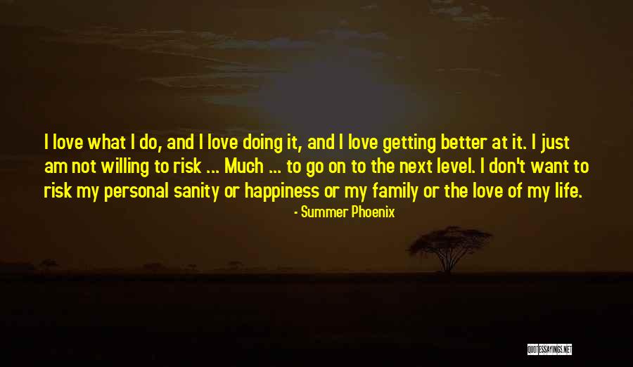 It Not Just Love Quotes By Summer Phoenix