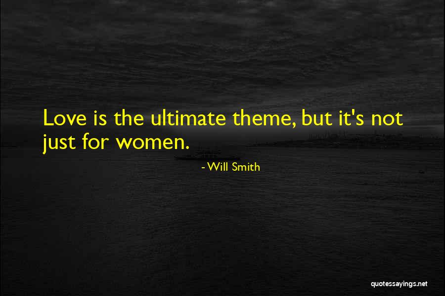 It Not Just Love Quotes By Will Smith