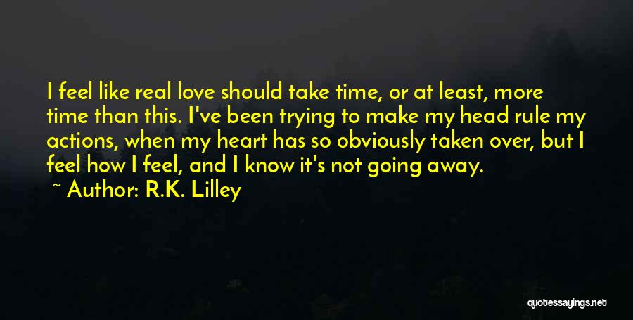 It Not Over Love Quotes By R.K. Lilley