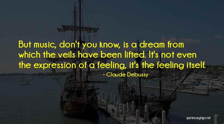 It Not Quotes By Claude Debussy