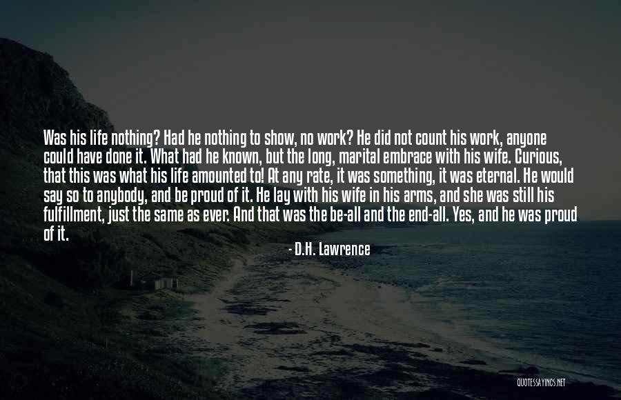 It Not The End Quotes By D.H. Lawrence