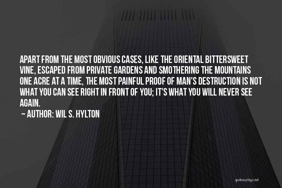 It Not The Right Time Quotes By Wil S. Hylton