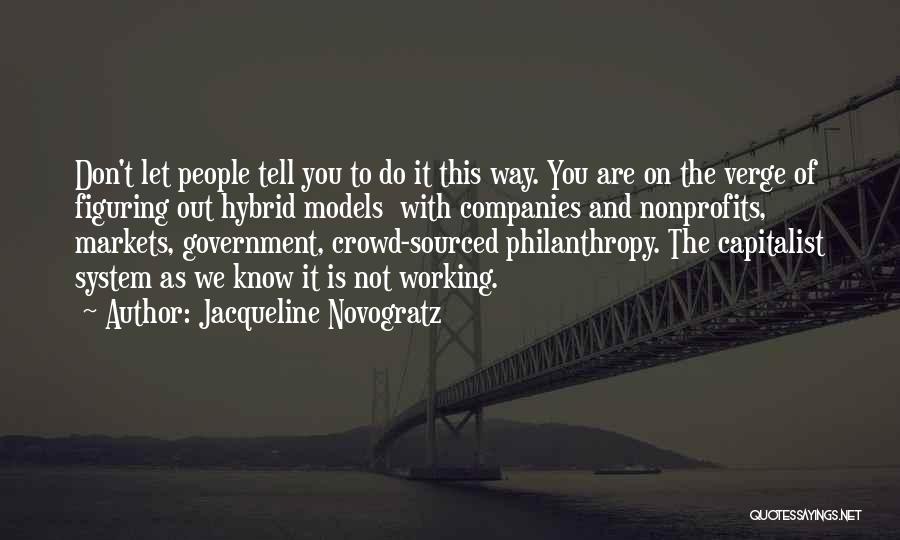 It Not Working Out Quotes By Jacqueline Novogratz