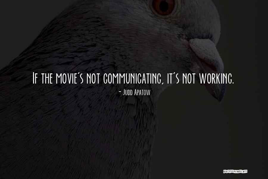 It Not Working Quotes By Judd Apatow It Not Working Quotes By Judd Apatow