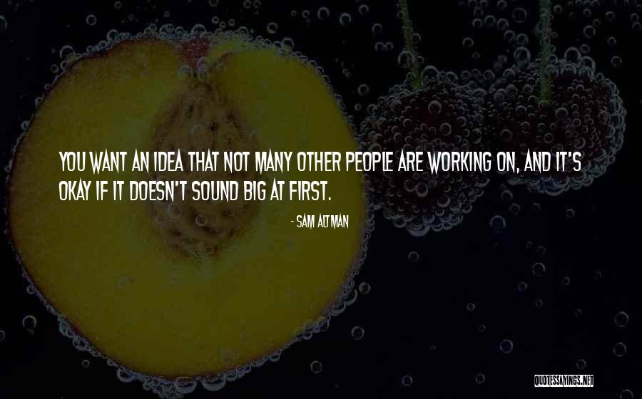 It Not Working Quotes By Sam Altman It Not Working Quotes By Sam Altman