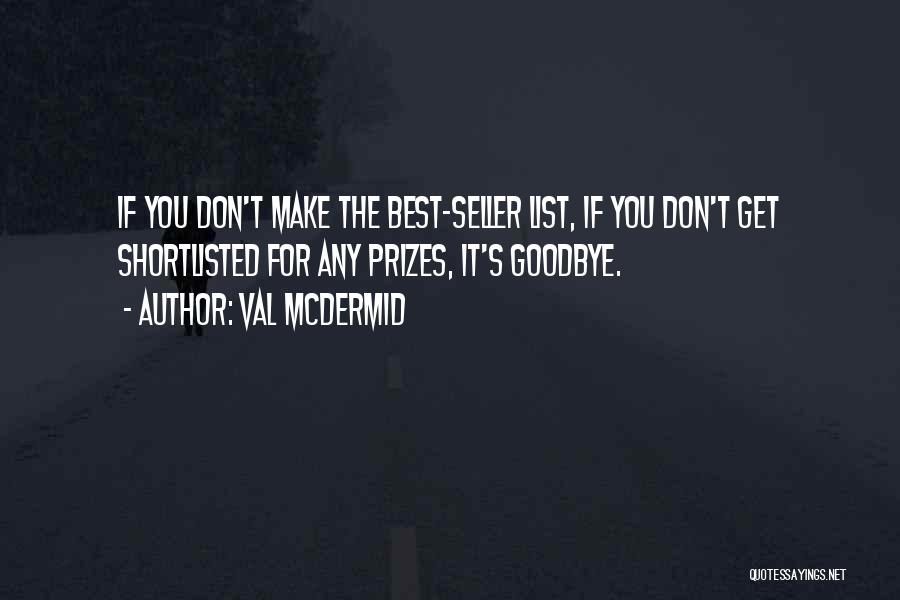 It Not Yet Goodbye Quotes By Val McDermid