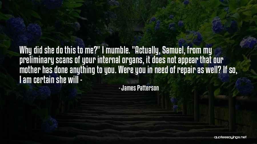 It Not You It Me Quotes By James Patterson