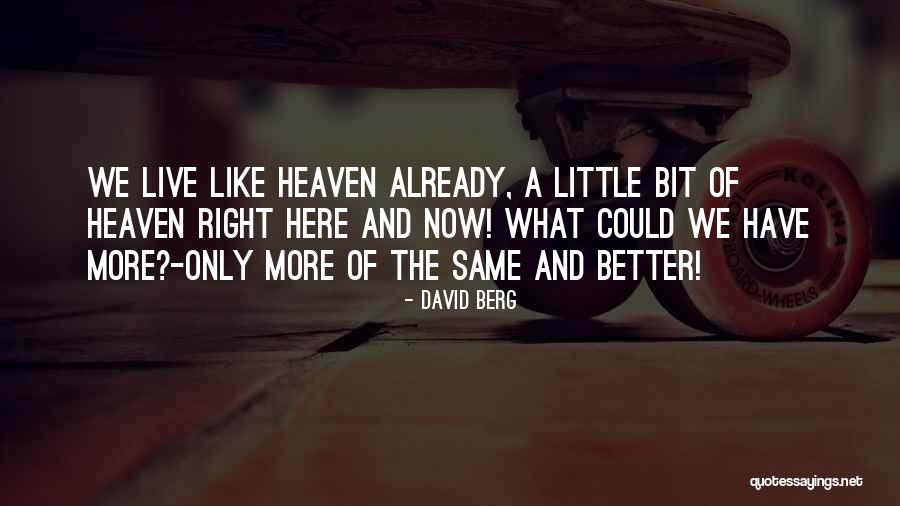 It Only Gets Better From Here Quotes By David Berg