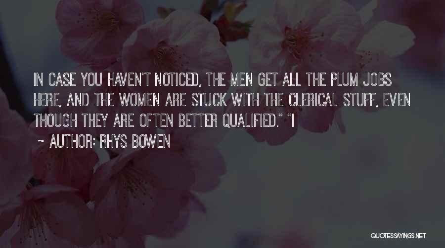 It Only Gets Better From Here Quotes By Rhys Bowen