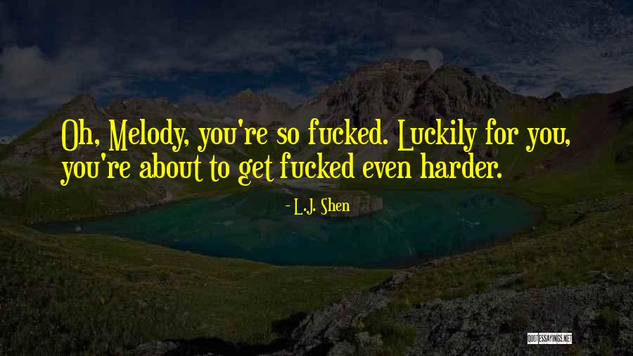 It Only Gets Harder Quotes By L.J. Shen