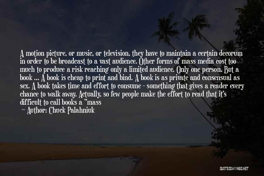 It Only Takes One Person Quotes By Chuck Palahniuk
