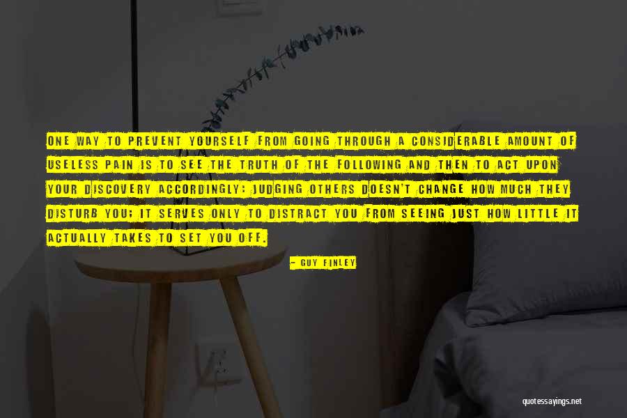 It Only Takes One Quotes By Guy Finley It Only Takes One Quotes By Guy Finley