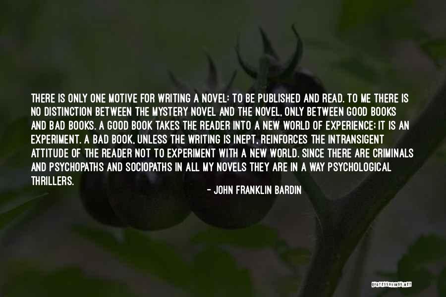 It Only Takes One Quotes By John Franklin Bardin It Only Takes One Quotes By John Franklin Bardin