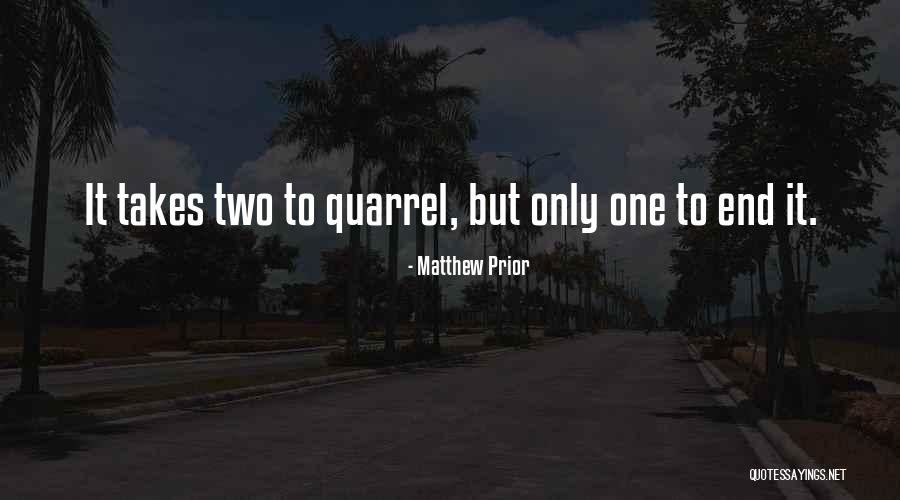 It Only Takes One Quotes By Matthew Prior